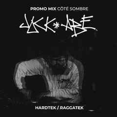 Jack Abe - Côté Sombre Promo Mix [Hardtek / Raggatek]