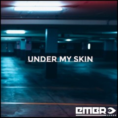 Embr - Under My Skin