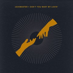Jackmaster - Don't You Want My Lovin' (Mike Dunn BlackBall 303 Remix)