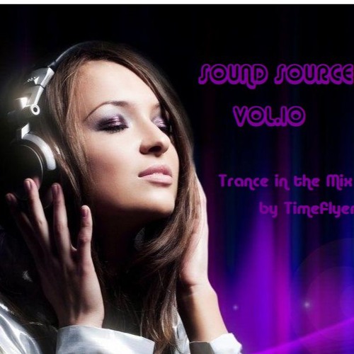 Sound Source Vol. 10 - mixed by Timeflyer