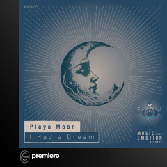 Premiere: Playa Moon - I Had a Dream - Music With Emotion Records