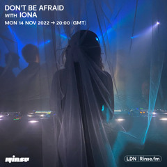 Don't Be Afraid with iona - 14 November 2022