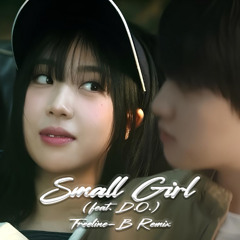 Lee Youngji - Small girl (feat. D.O.) (Freeline-B Remix)