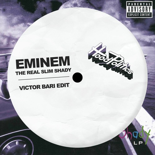Stream Eminem - The Real Slim Shady (Victor Bari Edit) by Hood Politics  Records | Listen online for free on SoundCloud