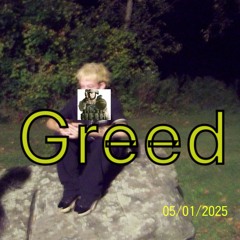 Greed