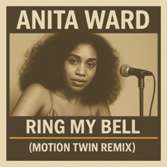 Anita Ward - Ring My Bell (Motion Twin Remix)
