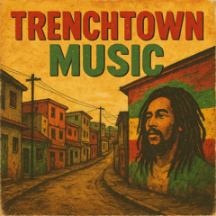 TRENCH TOWN MUSIC（Part.3）