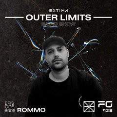 EXTIMA Outer Limits 006 - ROMMO