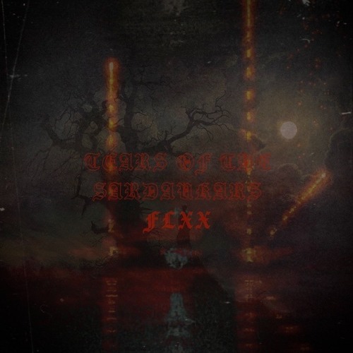 FLXX - TEARS OF THE SARDAUKARS