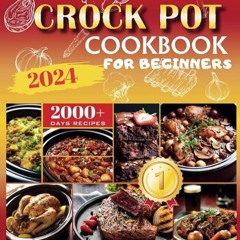 ✔Audiobook⚡️ Irresistible Ultimate Crock Pot Cookbook for Beginners 2024: 2000+ Ultra-Simple, D