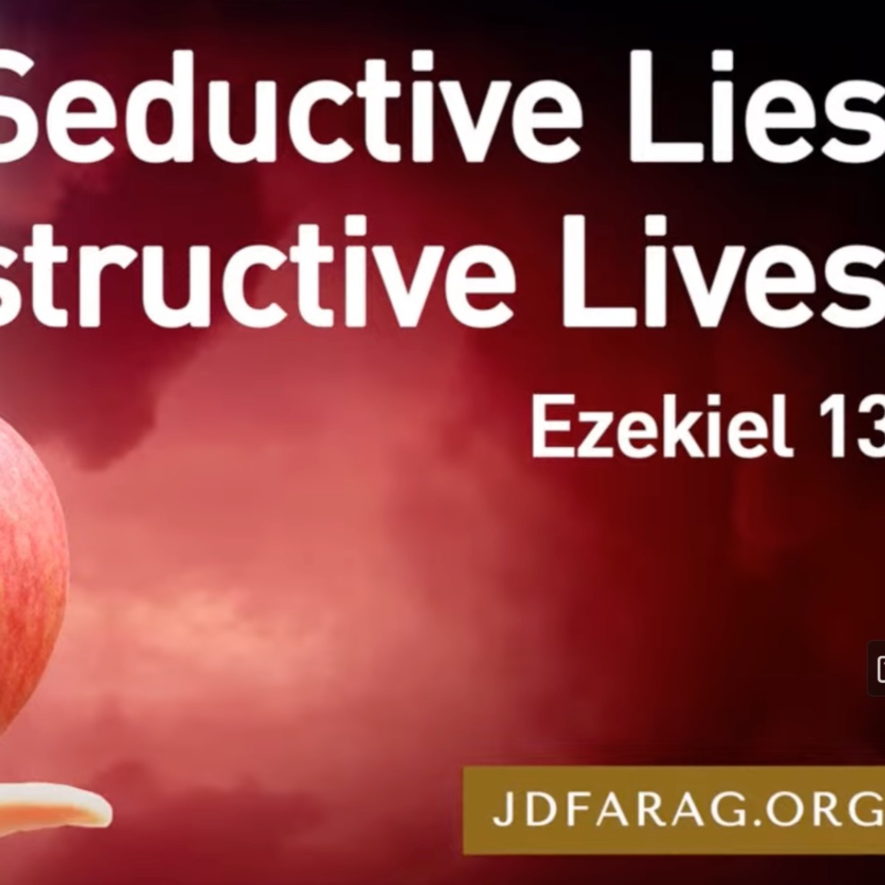 Seductive Lies Destructive Lives, Ezekiel 13 - JD Farag episode artwork