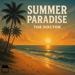 SUMMER PARADISE - THE DOCTOR