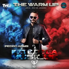 Pedro Arms - Fetê Dela Musique (TWUP Special Live SET)