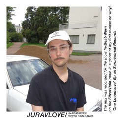 Juravlove/ In-Beat-Ween [Silver Rain Radio]