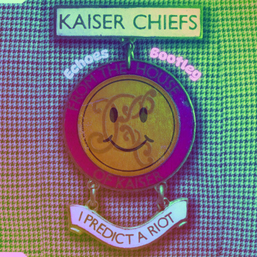 Kaiser Chiefs - I Predict A Riot (Echoes DNB Bootleg) {FREE DOWNLOAD}