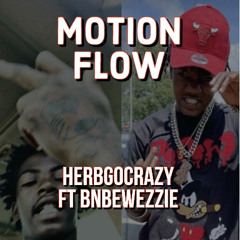 Motion flow Ft BNB EWEEZIE