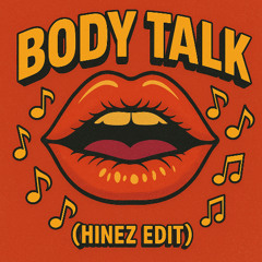 The Deele - Body Talk (HINEZ Edit) [Free Download]