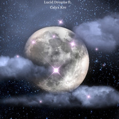 Lucid Dreams ft. Calyx Kre (Prod. By Slime (NY))