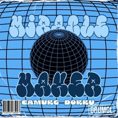 Miracle Maker Dub - CamUKG X Dokku [DRMGL 25] (FREE DL)