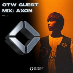 OTW Guest Mix Vol.73: AXON