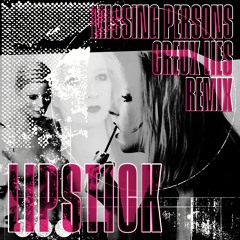 Missing Persons "Lipstick" Creux Lies Remix
