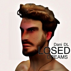 Dani DL - Losed Dreams (Original Mix)