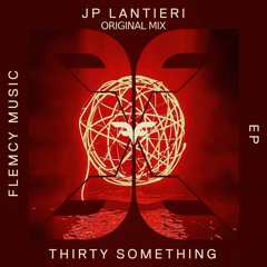 JP Lantieri - Thirty Something (Original Mix)