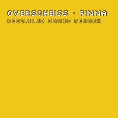 "Overscheiss" - Finna (keos.club dance rework)