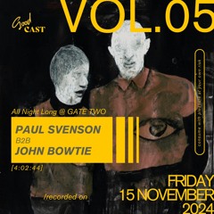 GoodCast VOL. 05 // John Bowtie b2b Paul Svenson - All Night Long @ GATE TWO, 15 Nov '24