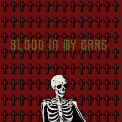 Blood in my ears (Louder)