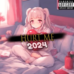 Hurt Me 2024