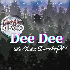 Dee Dee - Le Chalet Discothèque:Deux