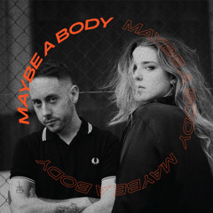 Maybe A Body