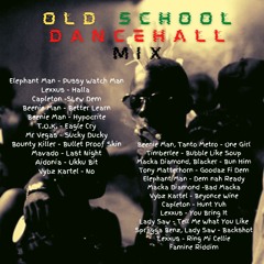 Old School Dancehall Mix   | Vybz Kartel | Mavado | Beenie Man | Mr Vegas | Bounty Killer