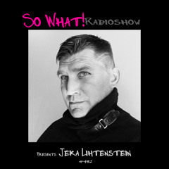 So What Radioshow 482/Jeka Lihtenstein