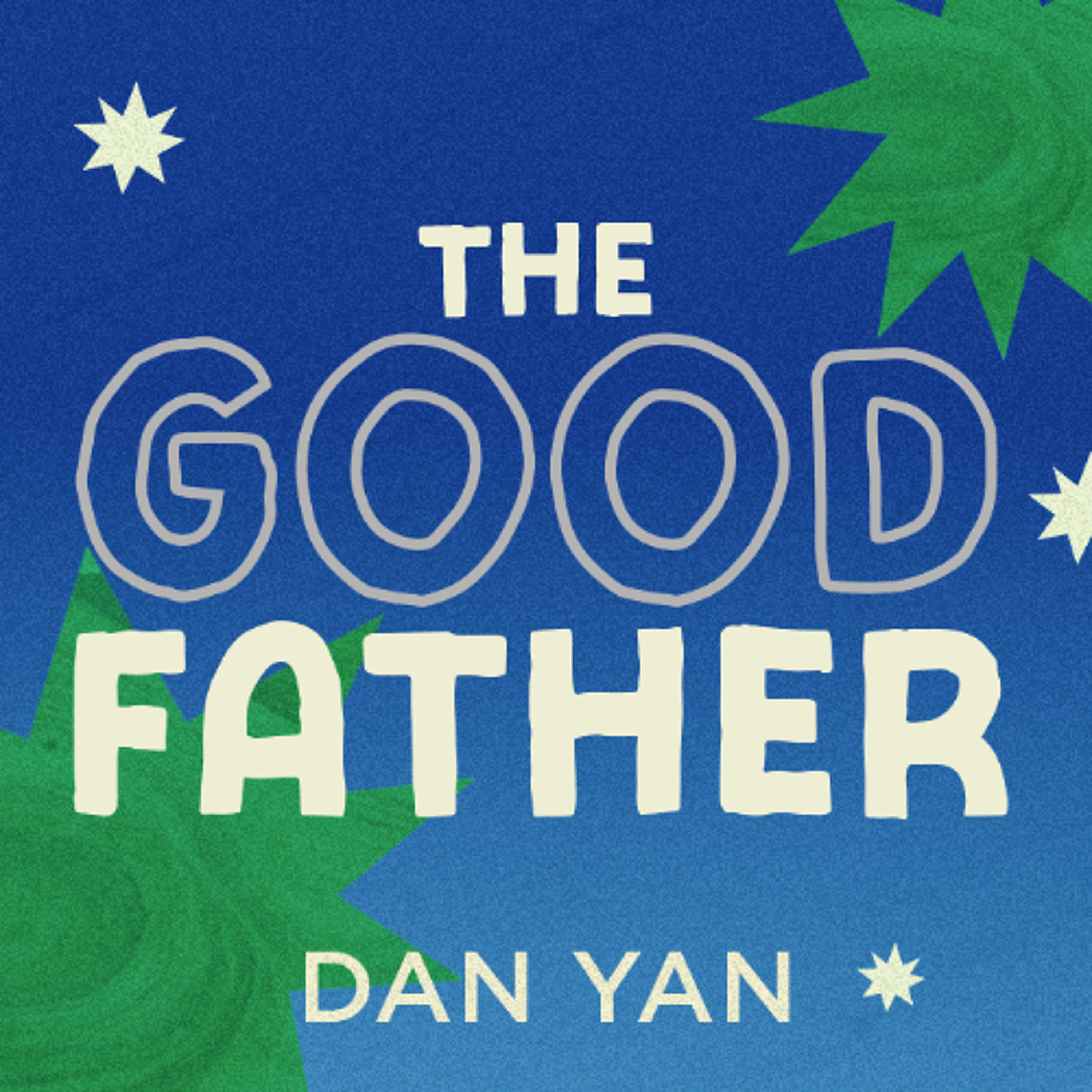 The Good Father | Father's Day | Dan Yan | FCC Online