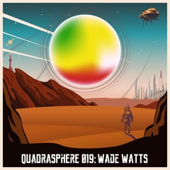 The Quadrasphere 019 - Wade Watts