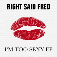 I'm Too Sexy (Deep House Remix)