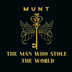 The Man Who Stole The World