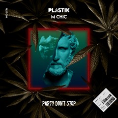 M CHIC - Party Don't Stop (Original Mix)