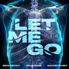 Ben Nicky, WUKONG, David Rust - Let Me Go