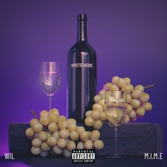 WiL X M.I.M.E - White Wine (prod. Rubi x Azide)