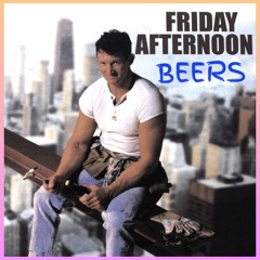Friday Afternoon Beers