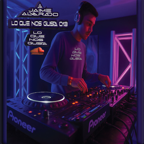 Lo Que Nos Gusta 013 @ Jaime Alvarado