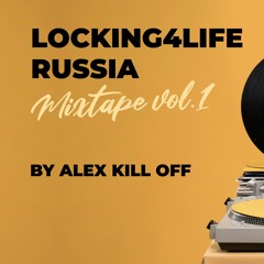 Locking4Life Russia Mixtape vol.1