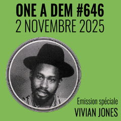One A Dem #646 - 02 novembre 2025 - Spéciale Vivian Jones