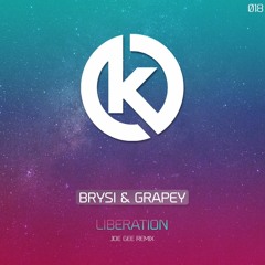 Brysi & Grapey - Liberation (Joe Gee Remix)