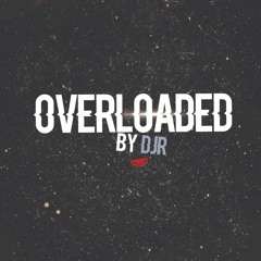 OVERLOADED BY DJ R CLEAN