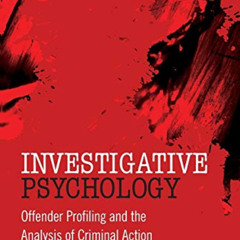 [READ] KINDLE 📘 Investigative Psychology: Offender Profiling and the Analysis of Cri