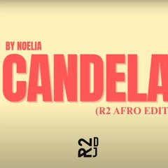 CANDELA (R2 Afro Edit) - Noelia *Support by Les Castizos